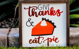 give thanks and eat pie sign